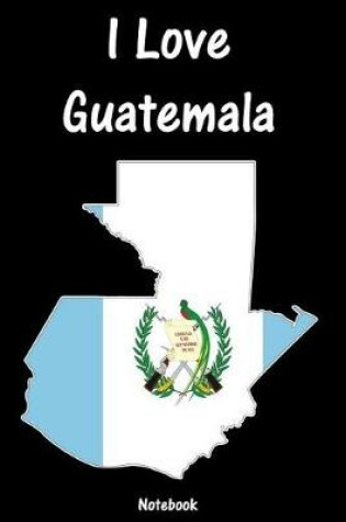 Cover of I Love Guatemala