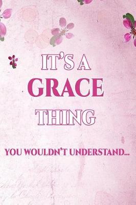 Book cover for It's A GRACE Thing You Wouldn't Understand