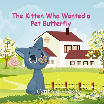 Book cover for The Kitten Who Wanted a Pet Butterfly