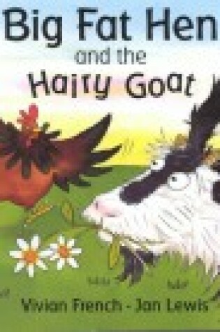 Cover of Big Fat Hen and the Hairy Goat