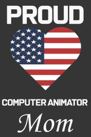 Cover of Proud Computer Animator Mom