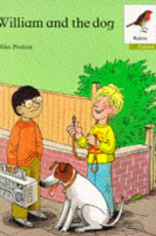 Cover of Oxford Reading Tree: Stages 6-10: Robins Storybooks: 3: William and the Dog