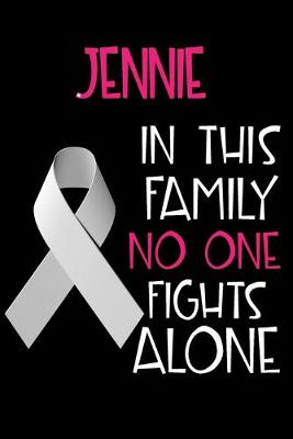 Book cover for JENNIE In This Family No One Fights Alone