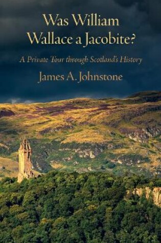 Cover of Was Was William Wallace a Jacobite