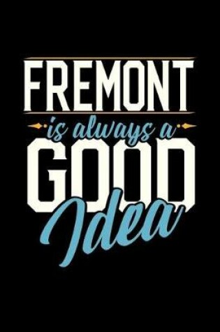 Cover of Fremont Is Always a Good Idea