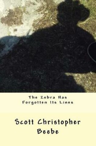 Cover of The Zebra Has Forgotten Its Lines