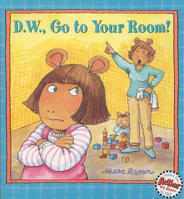 Book cover for D.W., Go to Your Room!