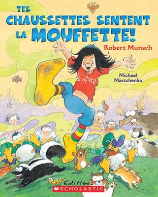 Book cover for Tes Chaussettes Sentent La Mouffette!