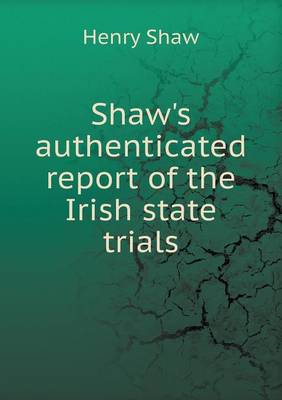 Book cover for Shaw's authenticated report of the Irish state trials