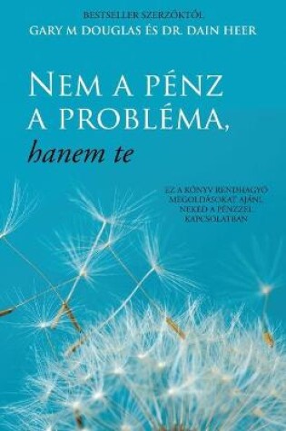 Cover of Nem a penz a problema, hanem te (Hungarian)