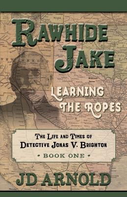 Cover of Rawhide Jake: Learning the Ropes