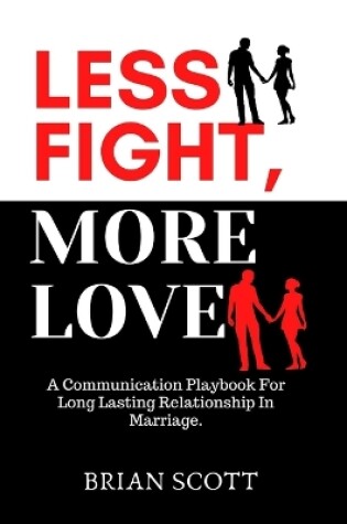 Cover of Less Fight More Love