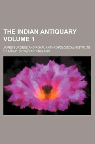 Cover of The Indian Antiquary Volume 1