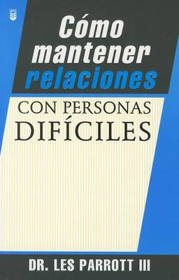 Book cover for Como Mantener Relaciones Con Personas Dificiles