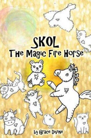 Cover of SKOL The Magic Fire Horse