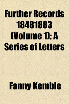 Book cover for Further Records 18481883 (Volume 1); A Series of Letters