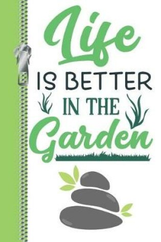 Cover of Life Is Better in the Garden