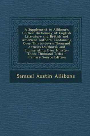 Cover of A Supplement to Allibone's Critical Dictionary of English Literature and British and American Authors