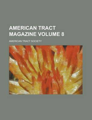 Book cover for American Tract Magazine Volume 8