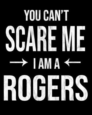 Book cover for You Can't Scare Me I'm A Rogers