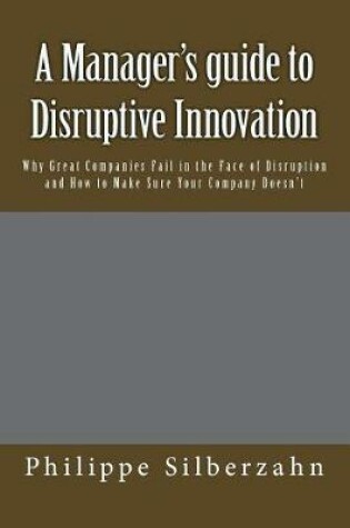 Cover of A Manager's Guide to Disruptive Innovation
