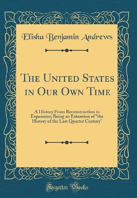 Book cover for The United States in Our Own Time