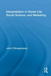 Book cover for Interpretation in Social Life, Social Science, and Marketing