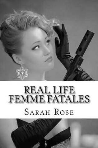 Cover of Real Life Femme Fatales