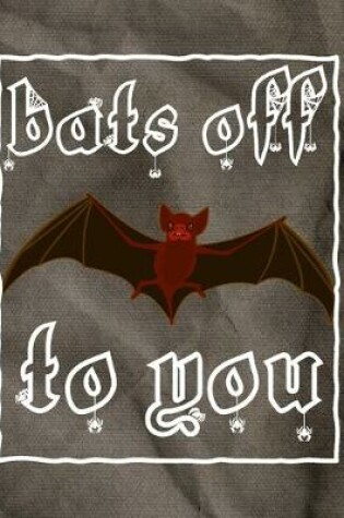 Cover of Bats Off To You