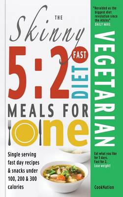 Book cover for The Skinny 5:2 Fast Diet Vegetarian Meals for One