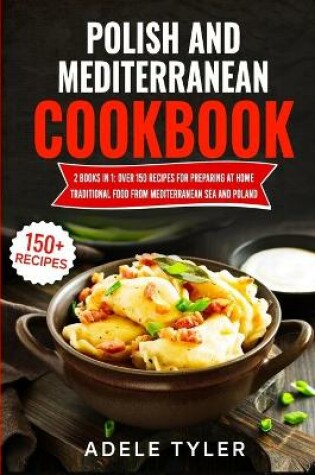 Cover of Polish And Mediterranean Cookbook