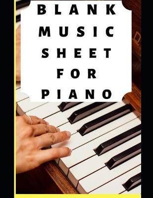 Book cover for Blank Music Sheet For Piano