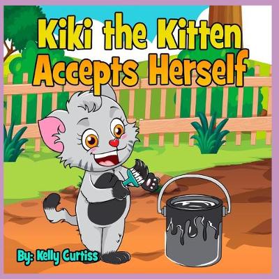 Cover of Kiki the Kitten Accepts Herself