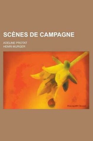 Cover of Scenes de Campagne; Adeline Protat