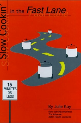 Cover of Slow Cookin' in the Fast Lane