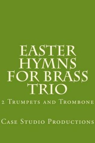 Cover of Easter Hymns For Brass Trio - 2 Trumpets and Trombone