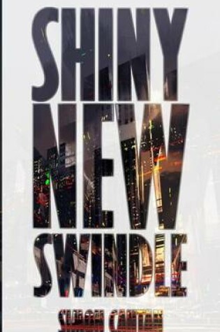 Cover of Shiny New Swindle