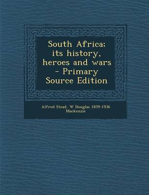 Book cover for South Africa; Its History, Heroes and Wars