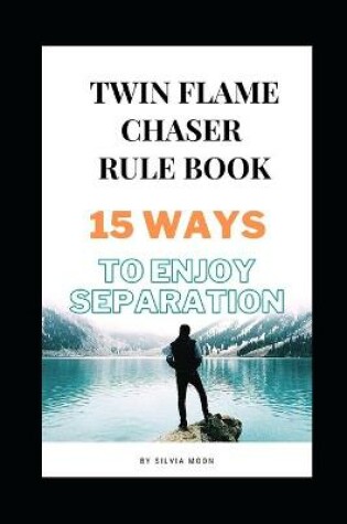 Cover of Twin Flame Chaser Rule Book