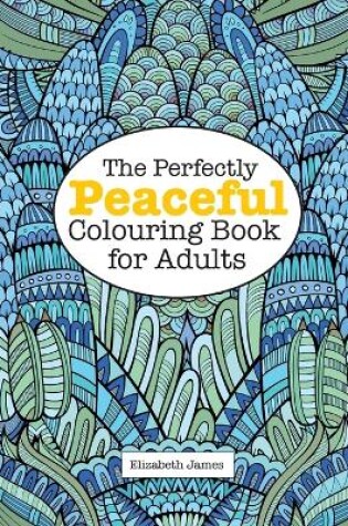 Cover of The Perfectly PEACEFUL Colouring Book for Adults