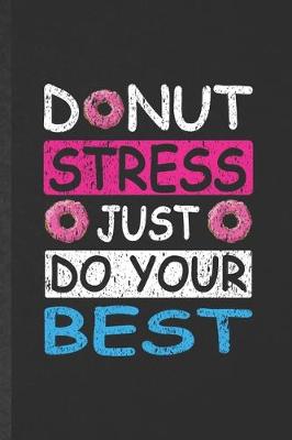 Book cover for Donut Stress Just Do Your Best