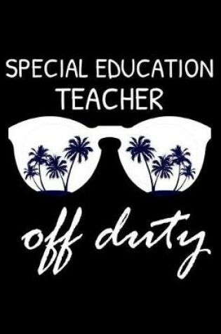 Cover of Special Education Teacher Off Duty