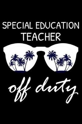 Book cover for Special Education Teacher Off Duty