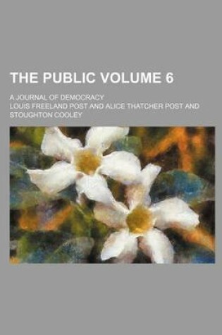 Cover of The Public Volume 6; A Journal of Democracy