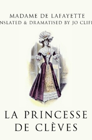 Cover of La Princesse De Clèves (BBC Radio 3 Drama On 3)