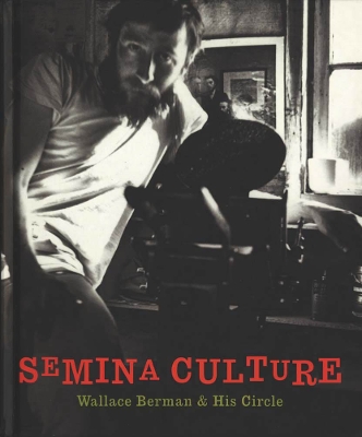 Book cover for Semina Culture: Wallace Berman & His Circle