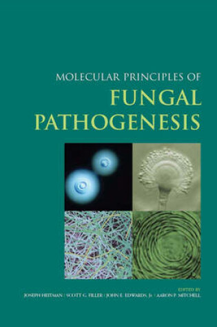 Cover of Molecular Principles of Fungal Pathogenesis