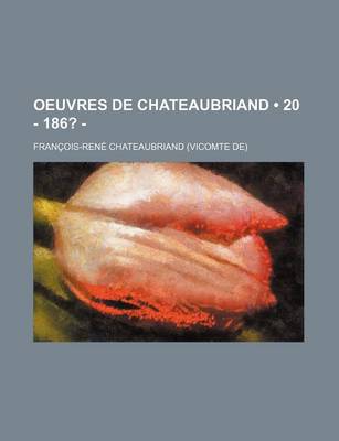 Book cover for Oeuvres de Chateaubriand (20 - 186? - ); Le Congres de Verone.-La Vie de Rance