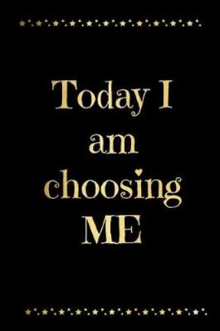 Cover of Today I Am Choosing Me