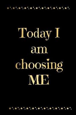 Book cover for Today I Am Choosing Me